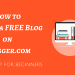 How to start a blog for free on Blogger.com