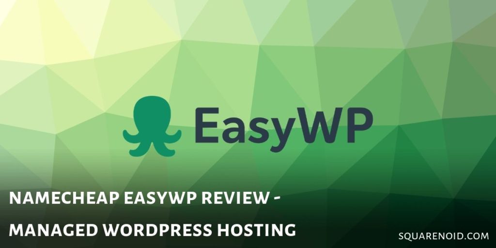 Namecheap EasyWP Review: Managed WP Hosting (2023) 1
