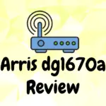 Arris dg1670a Review