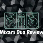 Mixars Duo Review