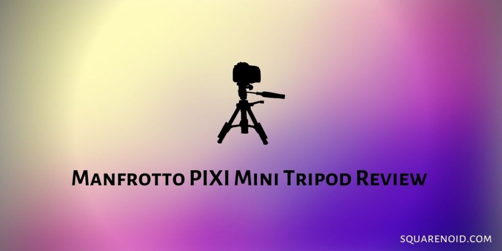 Manfrotto PIXI Mini Tripod Review (2023) 1