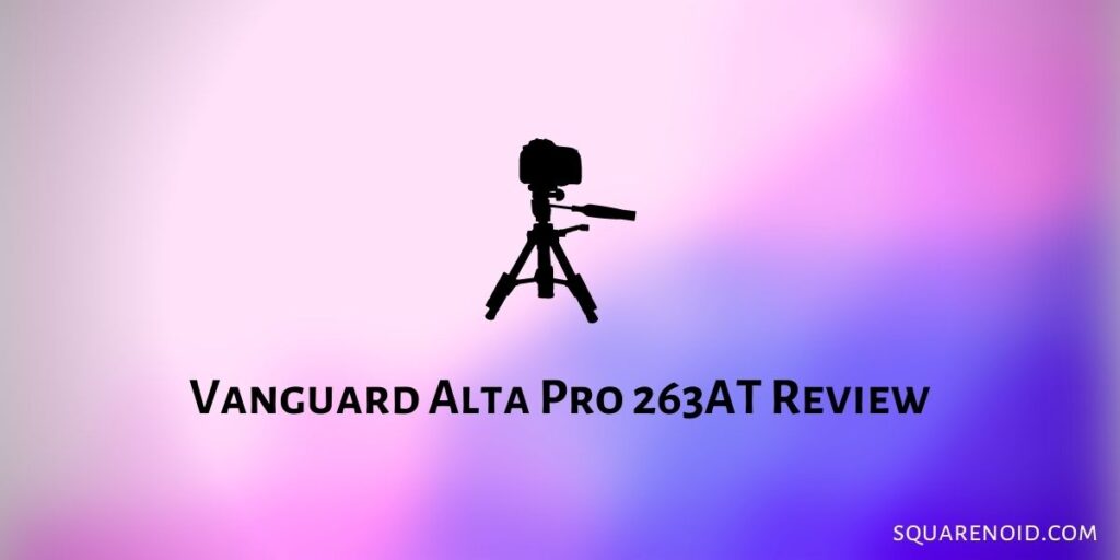 Vanguard Alta Pro 263AT Review