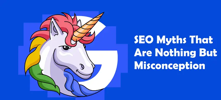 Top 10 Seo Myths That Are Nothing But Misconception